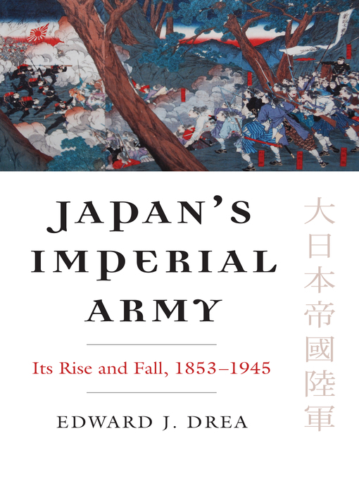 Title details for Japan's Imperial Army by Edward J. Drea - Wait list